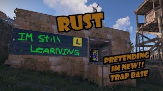 Rust the im a NOOB trap base