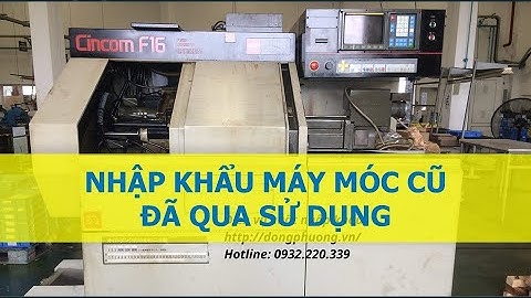 Thủ tục nhập khẩu Máy móc đã qua sử dụng | Nhập khẩu máy móc cũ | By Lina