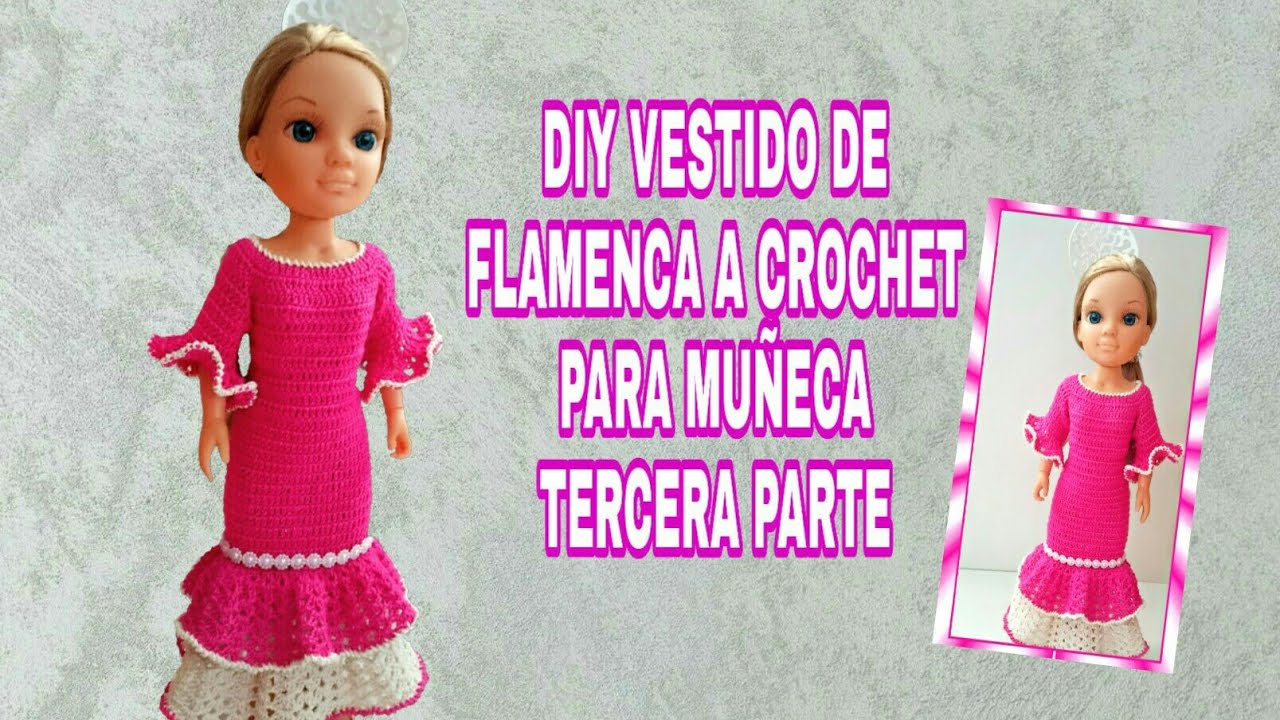 DIY VESTIDO A CROCHET PARA MUÑECA. TERCERA PARTE
