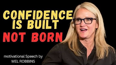 Confidence Is a Skill – Not a Personality Trait | Mel Robbins
