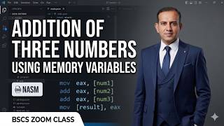 Famous Addition of Three Numbers Using Memory Variables | COAL Assembly Language | College Tube Wealth
