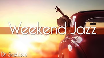 Weekend Jazz • 3 Hours Smooth Jazz Saxophone Instrumental Music from Dr. SaxLove