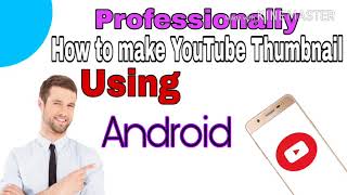 Thumbnail maker for YouTube |Professionally