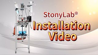 StonyLab Glass Reactor System Installation Guide ⚗️🔧
