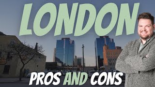 Pros and Cons of living in London, Ontario