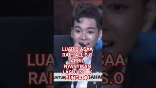 Download Lagu LUAR BIASAA RAIH ALL S.O ARBIL NYANYIKAN LAGU UNTUK BUNGAMU #trending #viral #fyp MP3
