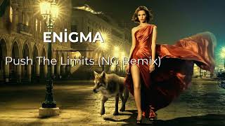 ➤ Enigma   - Push The Limits -  NG Remix