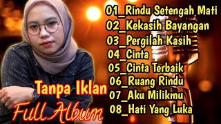 INDAH YASTAMI 'RINDU SETENGAH MATI' D'MASIV FULL ALBUM #acoustic #indahyastami #dmasiv