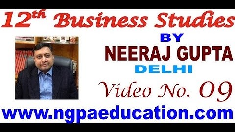 12th Business Studies Video Number 09 (Neeraj Gupta Classes)