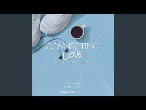 Connect Worship, Franky Sihombing - Kusuka CaraMu - Live Acoustic Session