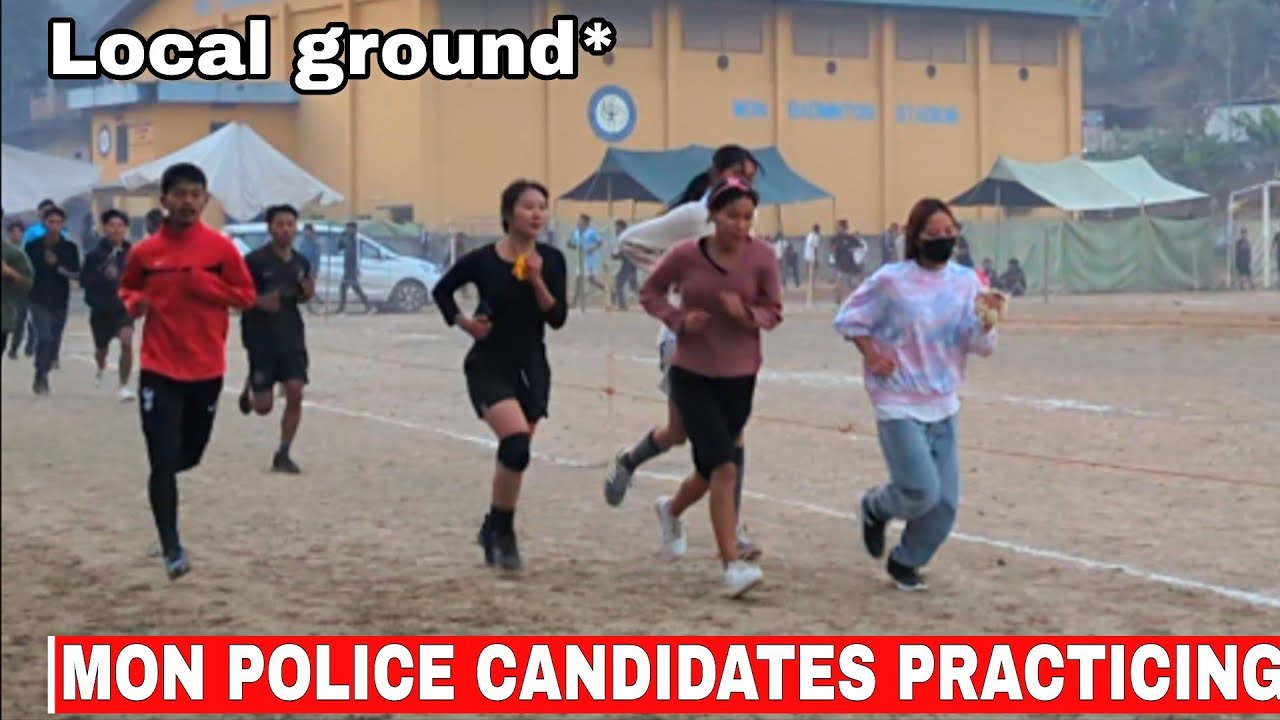 Mon District Police recruitment update|Local ground 