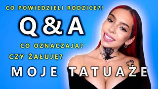 ZROBIŁAM TATUAŻ PO ALKOHOLU?! MOJE TATUAŻE Q&A