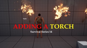 UE5 Survival Game Series Part 14: Adding A Torch