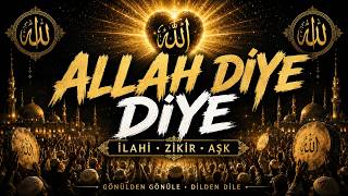 ALLAH DİYE DİYE | Gönülden Gönüle Dilden Dile | Hareketli Zikir İlahisi #zikir #ilahi #allah