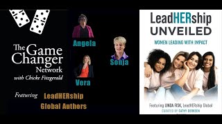 LeadHERship Unveiled #4 of 4 - Women Leading with Impact  - Angela Fowler, Sonja Jahn, Vera Firman