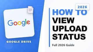 How to View Video Upload Progress on Google Drive (Full 2026 Guide)