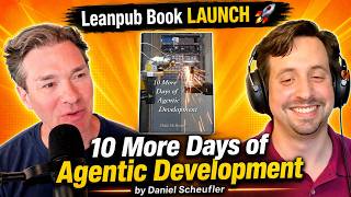 Leanpub Book LAUNCH 🚀 10 More Days of Agentic Development by Daniel Scheufler #ai #books #coding Guide
