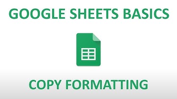 Google Sheets Basics: Copy Formatting