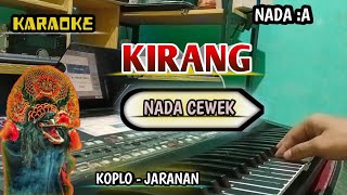 Kirang  Karaoke  Versi Koplo Jaranan Nada Cewek 