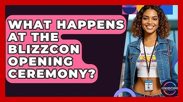 What Happens At The BlizzCon Opening Ceremony? - Conventions Network