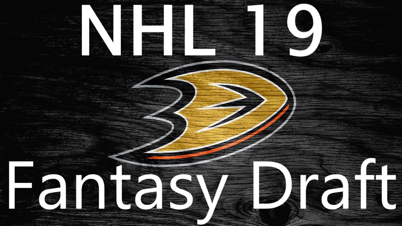 This game put me to sleep NHL 19 Fantasy Draft with the Anaheim Ducks