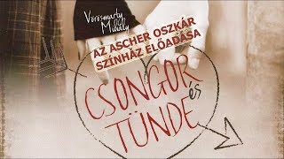 Ascher Színház - Csongor és Tünde - előadás / 2018-05-26