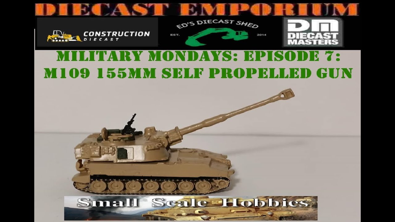 Military Mondays: Episode 7: AlsaCast M109 Paladin 155mm Self Propelled Gun
