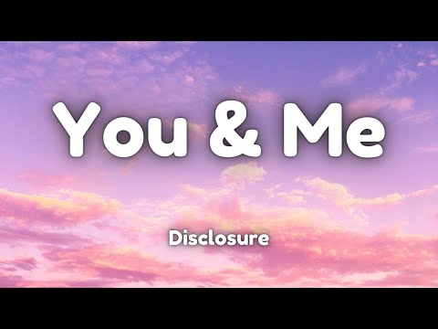 Disclosure - You & Me (Rivo Remix) ft. Eliza Doolittle (Lyrics)
