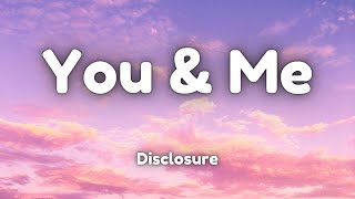 Disclosure - You & Me (Rivo Remix) ft. Eliza Doolittle (Lyrics)
