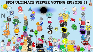 BFDI Ultimate Viewer Voting - Episode 51