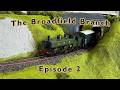 A Pannier Tank and Buildings! The Broadfield Branch | Episode 2