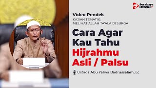 Cara Mengetahui Hijrahmu Jujur Atau Tidak - Ustadz Badrussalam, Lc