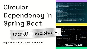Circular Dependency in Spring Boot | Easy Explanation + Real Example + Fixes | TechWithPrabhatKr