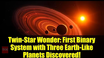 Twin-Star Wonder: First Binary System with Three Earth-Like Planets Discovered!