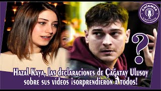 Hazal Kaya, las declaraciones de Çağatay Ulusoy sobre sus vídeos ¡sorprendieron a todos! Resimi