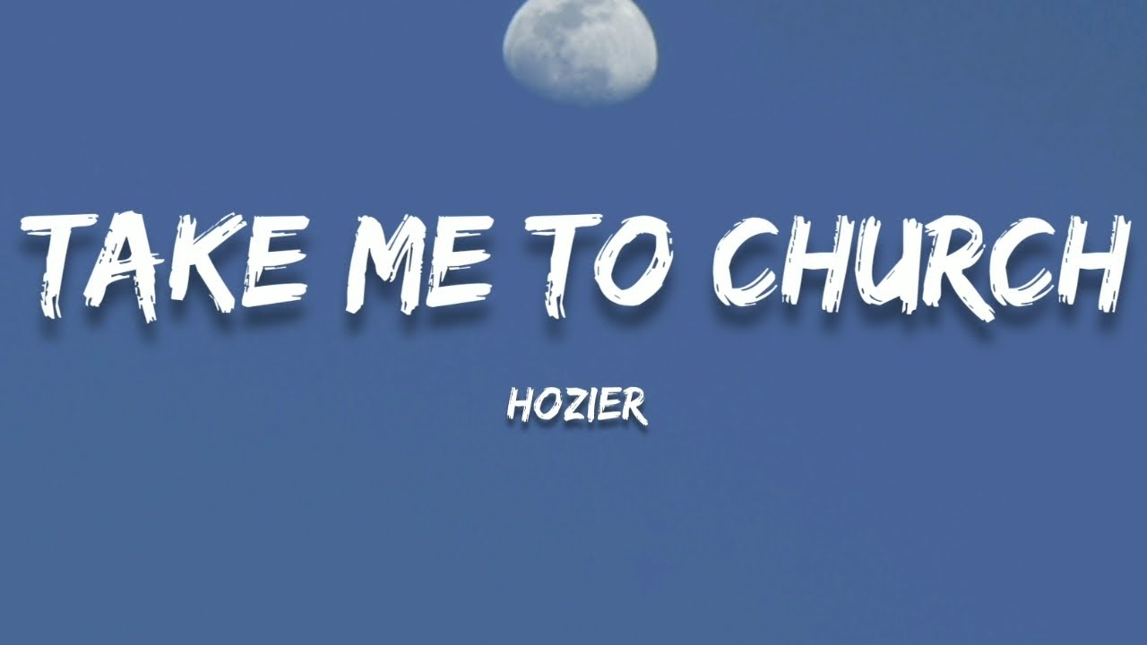 Hozier Take Me To Church Tekst Hozier - Take Me To Church (Lyrics) - YouTube
