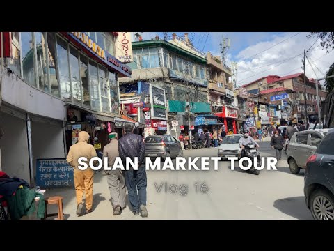 Solan Market Tour | Exploring beauty of Solan | Himachal Pradesh