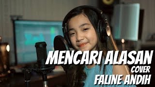 Mencari Alasan || Faline Andih