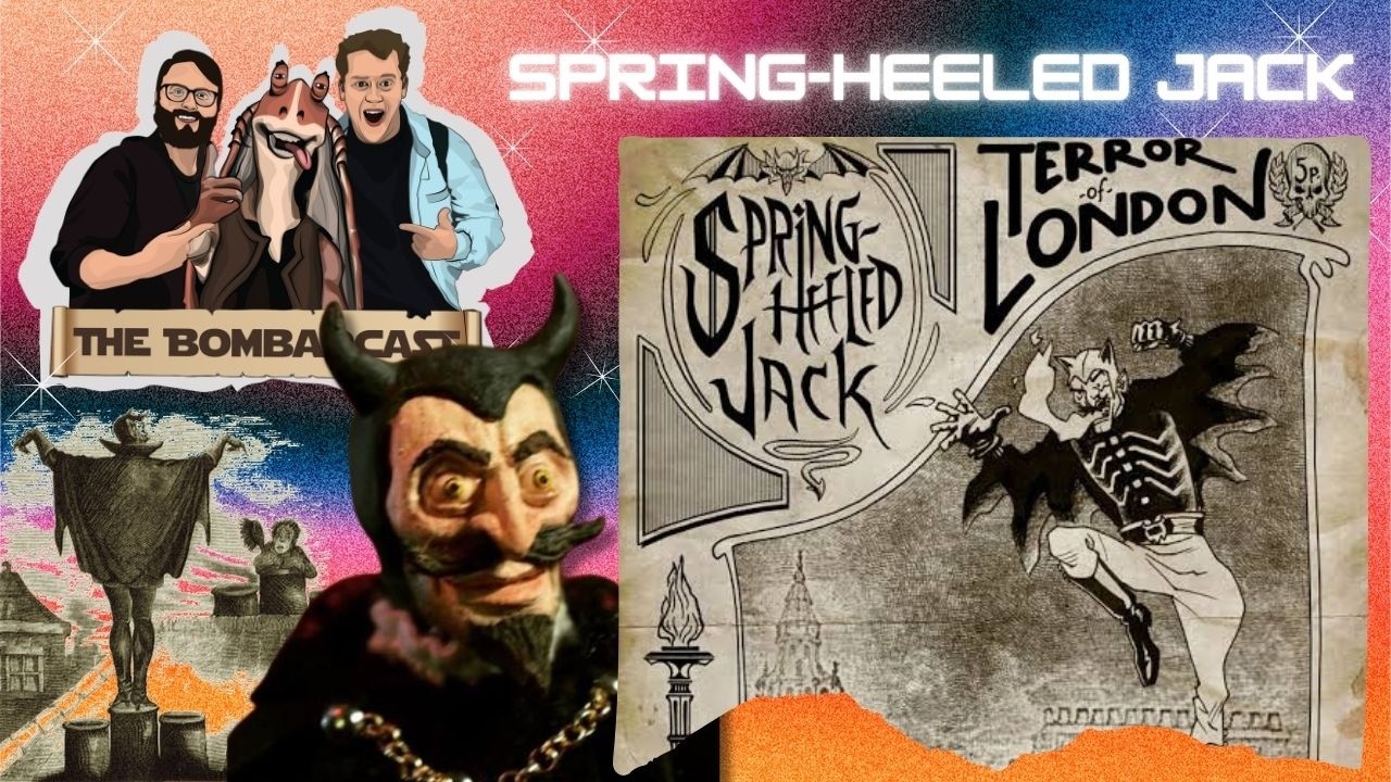 SPRING-HEELED JACK! The Terror of London | Bombad October