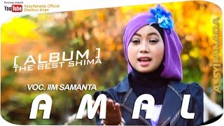 Amal (Iim Samanta) The Best Shima Assyifanada album terbaru