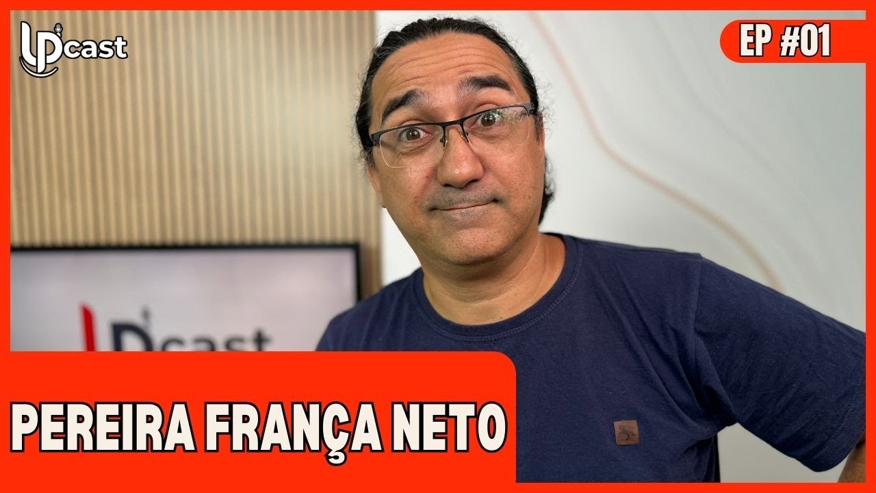 PEREIRA FRANÇA NETO (TUBINHO) - LP CAST | EP 01