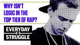 Is Logic in the Top Tier of Rap? | Everyday Struggle