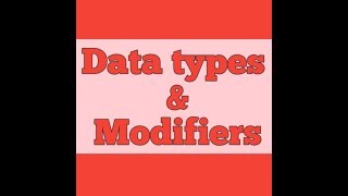 Data types and  Modifiers