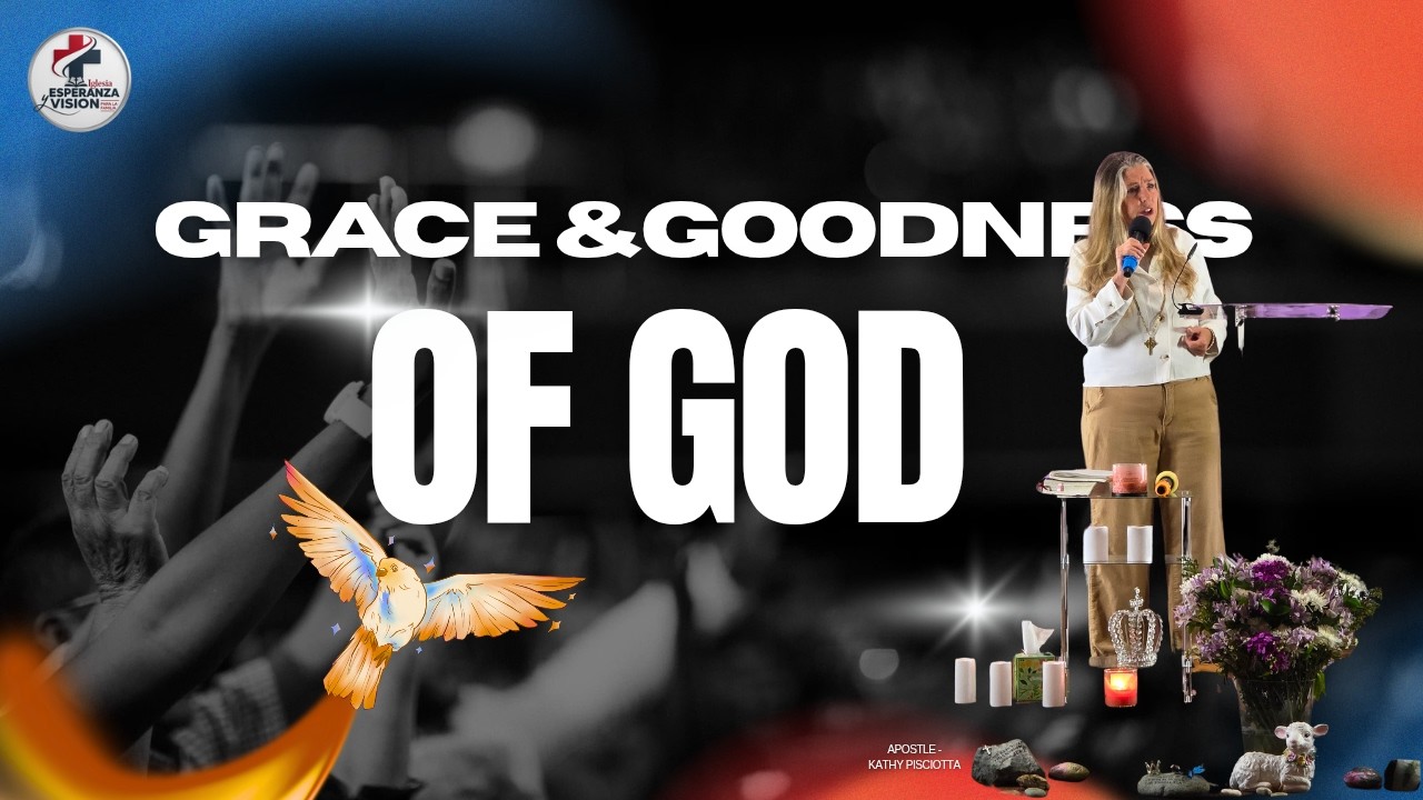 GRACE AND GOODNESS OF GOD