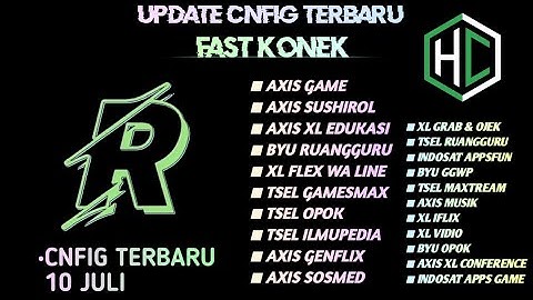 UPDATE || CONFIG HC || AXIS | XL | TSEL | INDOSAT | BYU | [ 10 JUL ]
