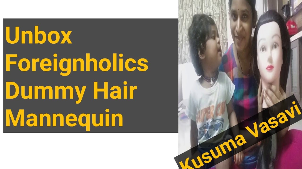 Kusuma Vasavi Telugu Vlogs – Unboxing and review of Dummy Hair Mannequin for Hair Styles|TeluguAmmay