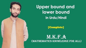 Upper bound and lower bound in Urdu/Hindi (M.K.F.A)