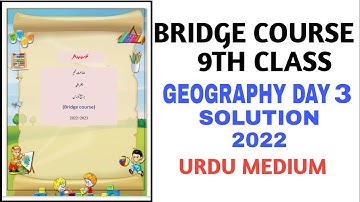 9th class geography bridge course day 3 Urdu medium | geography bridge course day 3 Urdu medium