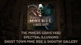 The Miners Graveyard - Ghost Town Mine Ride & Shootin' Gallery Soundtrack