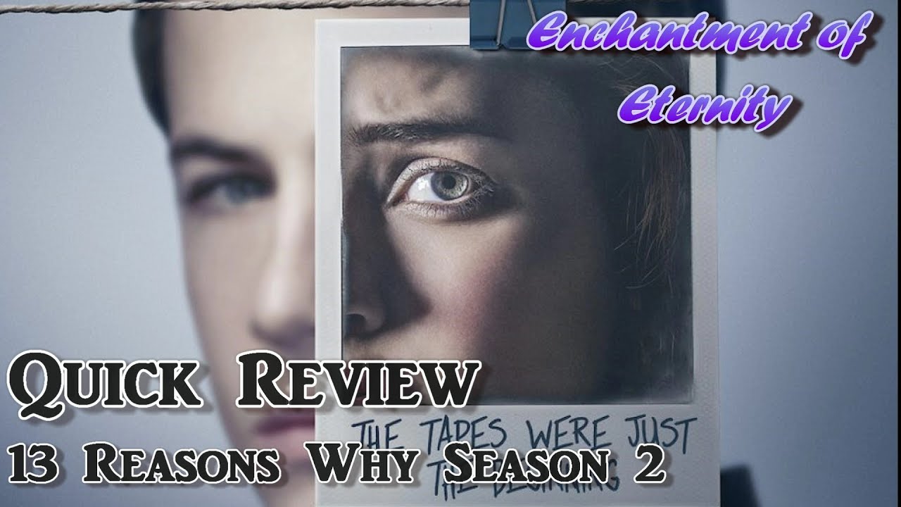 Quick Review - 13 Reasons Why Season 2